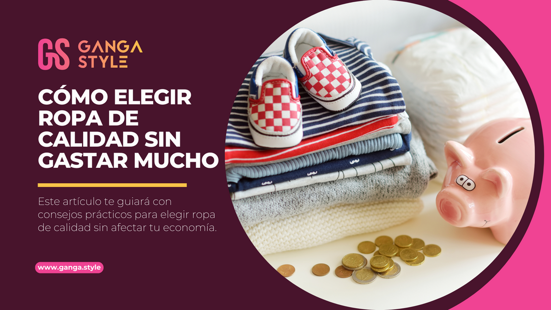 Cómo elegir ropa de calidad sin gastar mucho